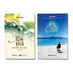 Combo 2 cuốn:  Làm Như Chơi (Tái Bản 2017) + Thả Trôi Phiền Muộn (Tái Bản 2019)