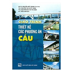 Giáo Trình Thiết Kế Các Phương Án Cầu