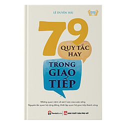 79 Quy Tắc Hay Trong Giao Tiếp (Tái Bản)