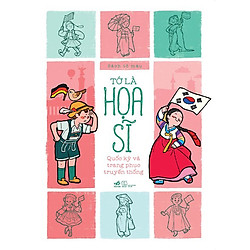 Tớ Là Họa Sĩ – Quốc Kỳ Và Trang Phục Truyền Thống