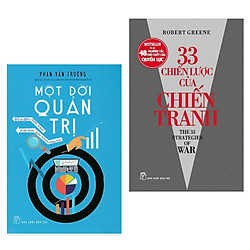 Combo Sách Kinh Tế Hay: Một Đời Quản Trị + 33 Chiến Lược Của Chiến Tranh (Những Cuốn Binh