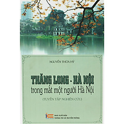 Thăng Long – Hà Nội trong mắt một người Hà Nội