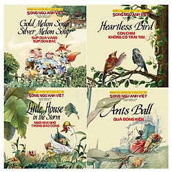 Combo Những Câu Chuyện Thú Vị Giáo Dục Trẻ – Con chim không có trái tim, Quả bóng kiến, Ngôi nhà nhỏ trong bão dông, Súp dưa vàng, súp dưa bạc
