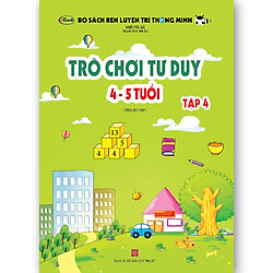 Trò chơi tư duy 4-5 tuổi Tập 4