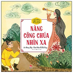 Cổ Tích Việt Nam Cho Bé Mẫu Giáo – Nàng Công Chúa Nhìn Xa (Tái Bản)