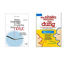 Combo Sách Kỹ Năng Khi Bạn Đang Mơ Thì Người Khác Đang Nỗ Lực + Nói Nhiều Không Bằng Nói Đúng