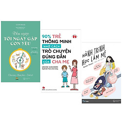 Combo Sách Làm Cha Mẹ:  Hành Trình Học Làm Mẹ + Đếm Ngược Tới Ngày Gặp Con Yêu +  90% Trẻ