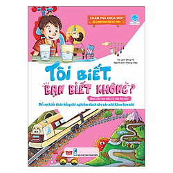 Tôi Biết, Bạn Biết Không? – Khám Phá Khoa Học: Tớ Là Nhà Khoa Học Biết Tuốt!