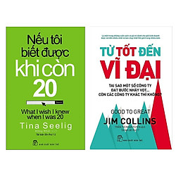 Combo Sách Kinh Tế:  Nếu Tôi Biết Được Khi Còn 20 (Tái Bản 2019) + Từ Tốt Đến Vĩ Đại – (K