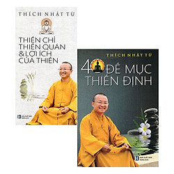 Combo 40 Đề Mục Thiền Định + Thiền Chỉ Thiền Quán Và Lợi Ích Của Thiền