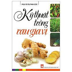 Kỹ ThuậT TrồNg Rau Gia Vị (Tái Bản 2019)