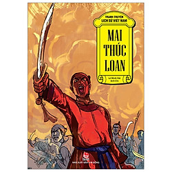 Tranh Truyện Lịch Sử Việt Nam: Mai Thúc Loan (Tái Bản 2019)