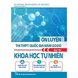 Ôn Luyện Thi  THPT Quốc Gia Năm 2020 Môn Bài Thi Khoa Học Tự Nhiên