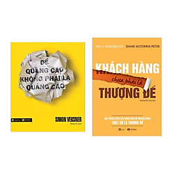 Combo 2 Cuốn Sách Kinh Tế Hay Nhất: Khách Hàng Chưa Phải Là Thượng Đế + Để Quảng Cáo Khôn