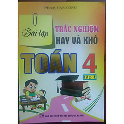 Bài Tập Trắc Nghiệm Hay Và Khó Toán 4 (tập 1)