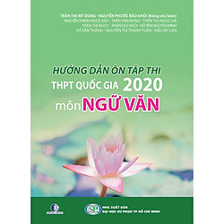 Hướng Dẫn Ôn Tập Thi THPT Quốc Gia 2020 Môn Ngữ Văn