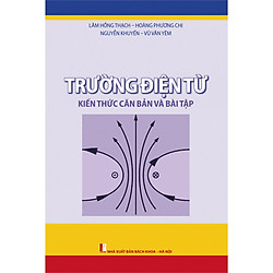 Trường điện từ – Kiến thức căn bản và bài tập
