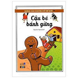 Những Câu Chuyện Cổ Thế Giới – Cậu Bé Bánh Gừng