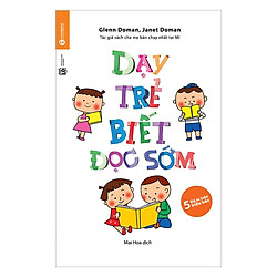 Dạy Trẻ Biết Đọc Sớm (Tái Bản)