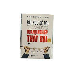 Bài học thất bại cho danh nghiệp tập 1( tặng kèm book mart)