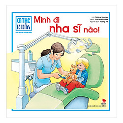 Gì Thế Nhỉ? Cùng Bé Khám Phá Cuộc Sống Mình Đi Nha Sĩ Nào!