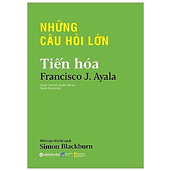 Những Câu Hỏi Lớn – Tiến Hoá ( Tặng Kèm Sổ Tay )