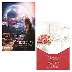 Combo Tiểu Thuyết Lãng Mạn: Tình Yêu Vượt Thời Gian + Tình Yêu Cũ Thức Tỉnh