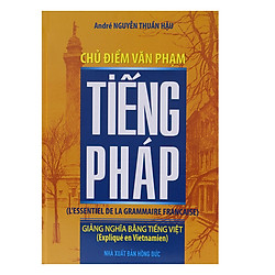 Chủ Điểm Văn Phạm Tiếng Pháp (Tái Bản)