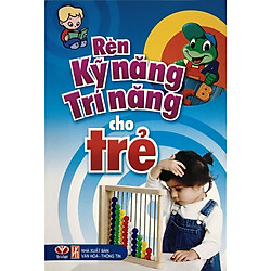 Rèn Kỹ Năng – Trí Năng Cho Trẻ