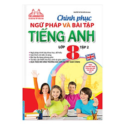 The Langmaster – Chinh Phục Ngữ Pháp Và Bài Tập Tiếng Anh – Lớp 8 (Tập 2)