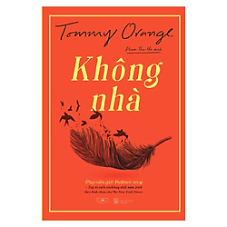 Không Nhà – Tommy Orange – Tặng Kèm Sổ Tay