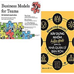 Combo 2 Cuốn Sách:  Xây Dựng Nhóm Hiệu Quả Dành Cho Nhà Quản Lý Bận Rộn + Mô Hình Kinh Do