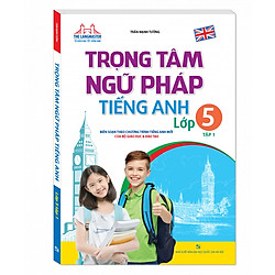 Trọng Tâm Ngữ Pháp Tiếng Anh Lớp 5 – Tập 1