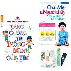 Combo 2 Cuốn: Tăng Cường Trí Thông Minh Của Trẻ + Cha Mẹ Là Người Thầy Đầu Tiên Tốt Nhất