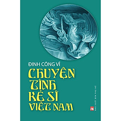 Chuyện tình kẻ sĩ Việt Nam