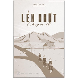 Lén nhặt chuyện đời – Mộc Trầm