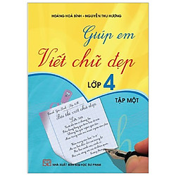 Giúp Em Viết Chữ Đẹp 4 – Tập 1