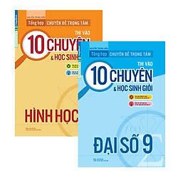 Combo Tổng Hợp Chuyên Đề Trọng Tâm Thi Vào 10 Chuyên Và Học Sinh Giỏi Toán 9