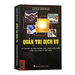 Quản Trị Dịch Vụ – Lý Thuyết Và Thực Hành Ứng Dụng Của Các Công Ty Việt Nam