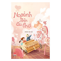 Quà Tặng Trái Tim – Ngoảnh Nhìn Ấu Thơ