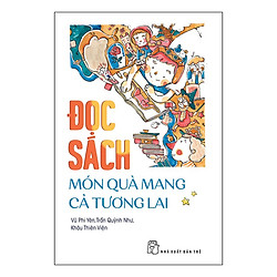 Đọc Sách – Món Quà Mang Cả Tương Lai