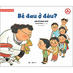 Bé Biết Nhiều Nghề – Bé Đau Ở Đâu? 2+