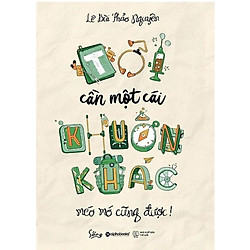 Sách Tư Duy – Kỹ Năng Sống Hay: Tôi Cần Một Cái Khuôn Khác Méo Mó Cũng Được (Tặng Kèm Boo