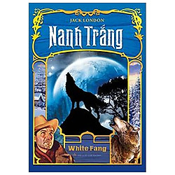 Nanh Trắng (Tái Bản 2019)