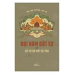 Đại Nam Dật Sử Và Sử Ta So Với Sử Tàu