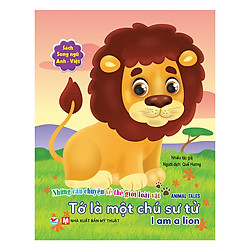 Tớ Là Một Chú Sư Tử – Song Ngữ Anh – Việt