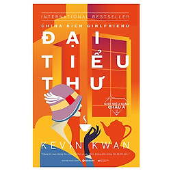 Giới Siêu Giàu Châu Á Tập 2 – Đại Tiểu Thư ( Tặng Bookmark Tuyệt Đẹp )