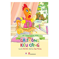 Cổ Tích Trăng Non – Gà Trống Kiêu Căng