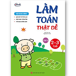 Làm toán thật dễ 2-3 tuổi Tập 2