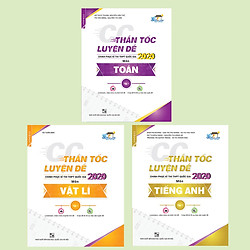 Combo Thần tốc luyện đề 2020 khối A01 môn: Toán – Lý – Anh (Tập 1)